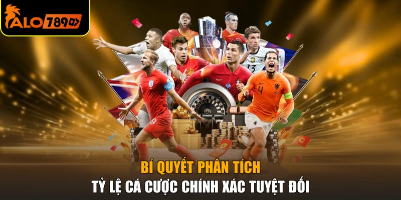 Bí quyết phân tích tỷ lệ cá cược chính xác tuyệt đối