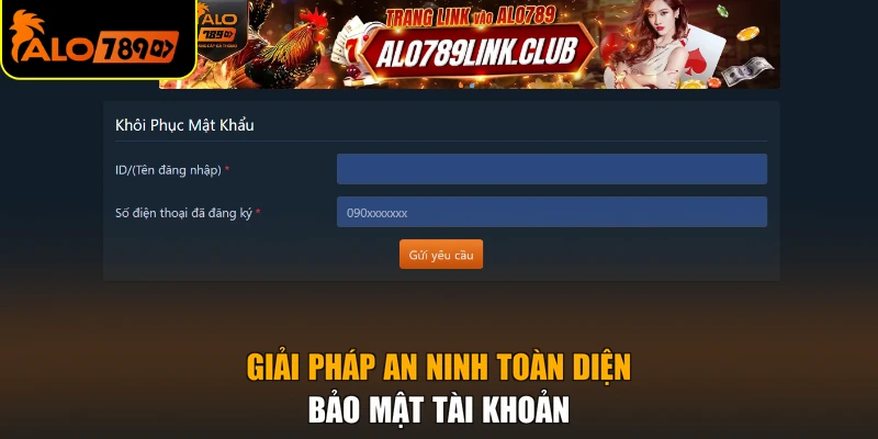 Giải pháp an ninh toàn diện bảo mật tài khoản