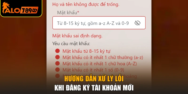 Hướng dẫn xử lý lỗi khi đăng ký tài khoản mới
