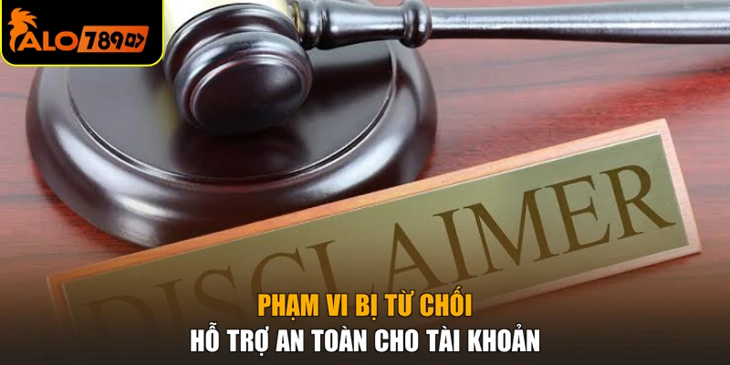 Phạm vi bị từ chối hỗ trợ an toàn cho tài khoản