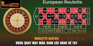Roulette ALO789 - Vòng Quay May Mắn, Rinh Lộc Vàng Về Tay